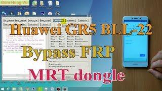 Huawei GR5 BLL-L22 FRP Bypass By MRT Dogle ok.