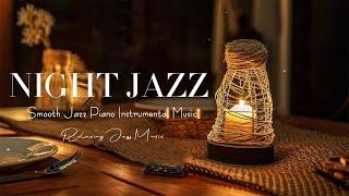 Tender Nightly Sleep Jazz Music - Smooth Jazz Music with Piano Jazz BGM - Jazz Relaxing Music