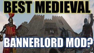 Best Medieval Mod For Bannerlord v1.13?