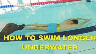 How to swim longer distance underwater today