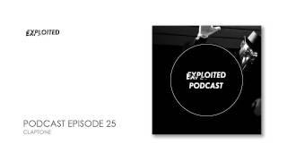 EXPLOITED PODCAST #25: Claptone