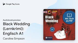 Black Wedding (Lernkrimi): Englisch A1 by Caroline Simpson · Audiobook preview