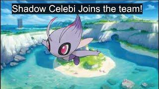 Shadow Celebi Joins the team!