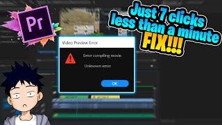 Adobe Premiere Pro Video Preview Error - Error Compiling Movie - Unknown Error - FASTEST SOLUTION