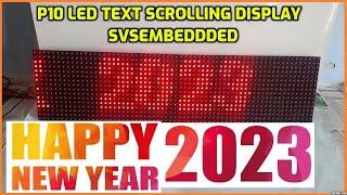  Happy New Year 2023 | P10 Led Text Scrolling Display | SVSEMBEDDED