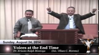 Voices at the End Time - Dr. Ernesto Ralph Montoya