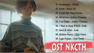 Full Soundtrack NKCTHI Movie ( Nanti Kita Cerita Tentang Hari Ini )