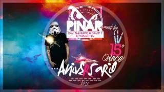 PINAR 15º Aniversario [ Xavi Navarro & David F & Parlotti Dj ] 2016