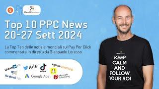 Top 10 notizie PPC dal 20 al 27 settembre 2024