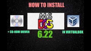 MS-DOS 6.22 - Tutorial In Virtualbox + CD-ROM DRIVER!