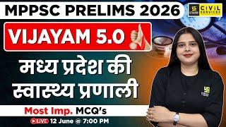 MP GK for MPPSC Prelims 2026 | Health System of MP | MCQ's | Vijayam 5.0 Series | Nidhi Ma'am