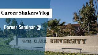 Career Shakers Vlog 1: Speaking @ SCU