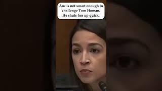 Aoc is not smart enough to challenge Tom Homan. He shuts her up quick. #politics #trump #shortsfeed