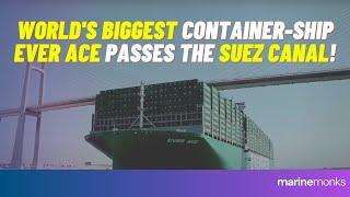 Ever Ace Passes The Suez Canal - World's Biggest Containership