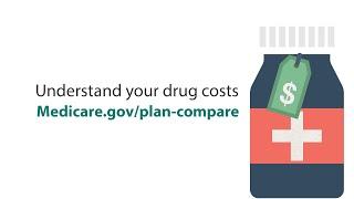 Understand Your Drug Costs with Medicare.gov/plan-compare