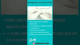 Woodpecker D3 Scaler Tips