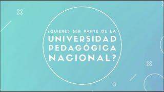 ¿Quieres ser parte de la Universidad Pedagógica Nacional?