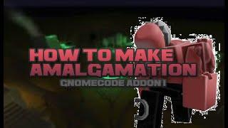 -=How to make a AMALGAMATION zombie=- (Gnomecode Addon 1)