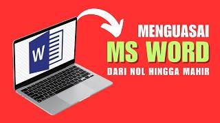 Belajar Microsoft Word dari Nol | Tutorial Ms Office Pemula