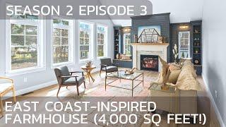 BUILDING AN EAST COAST INSPIRED FARMHOUSE | S2E3 Renovation Rekindle | Kadilak Homes