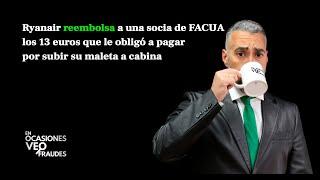 Ryanair reembolsa a una socia de FACUA 13 euros que le obligó a pagar para subir su maleta a cabina