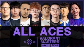 All ACES in all stages | VCT 2023 MASTERS TOKYO