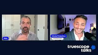 Truescope Talks  Ep.2 - Vinnie Potestivo