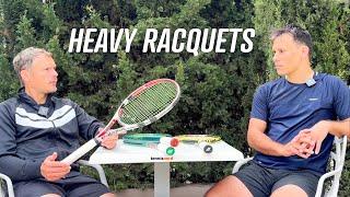 Why HEAVY racquets are better?!