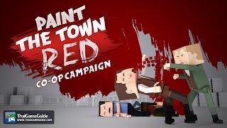 Paint the Town Red [Online Co-op] : Co-op Campaign ~ Scenario - All Scenarios (Full Run)