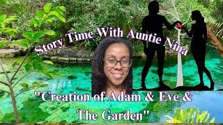 Story Time With Auntie Nina: Creation of Adam & Eve & The Garden