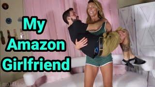 My Amazon Girlfriend | tall woman short man | tall girl lift carry