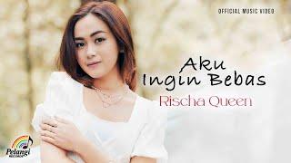 Rischa Queen - Aku Ingin Bebas (Official Music Video)