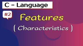 Features of C language | Characteristics of C language | Programming in C