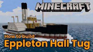 Minecraft, Eppleton Hall Tugboat Tutorial