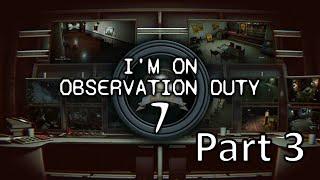 I'm on Observation Duty 7: Part 3 - Log Cabin, Gas Station, and Museum!