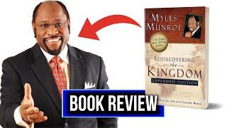 Rediscovering the Kingdom by Dr. Myles Munroe Book Review