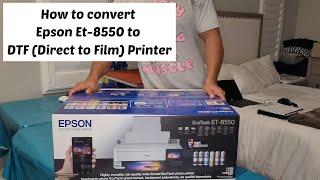 How to Convert Epson Ecotank Et-8550 to DTF (Direct to Film) Printer