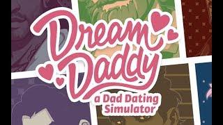 THE DADDIEST OF DADS |Dream Daddy #1|