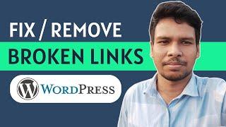 How To Remove Broken Links In WordPress Website 2024 | Remove Broken Links WordPress