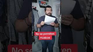 No se permiten músicos aquí