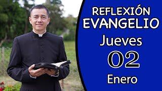 Evangelio de Hoy Jueves 02 de Enero de 2025  Lecturas y Reflexión