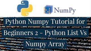 Python Numpy Tutorial for Beginners 2 - Python List Vs Numpy Array