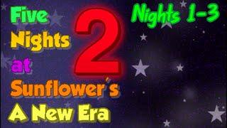 Five Nights at Sunflower's 2 (Gamma Update) - Nights 1-3 Complete.