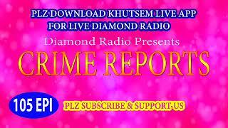 Diamond Radio Crime Reports 105 Episode