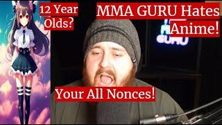 MMA GURU Gives His Thoughts On ANIME!