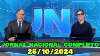 Jornal Nacional 25/10/2024 Sexta Feira Completo