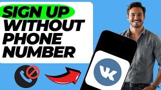 How To Sign Up VK Account Without Phone Number (Easy Guide)