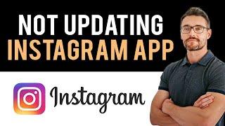  How to Fix Instagram App Not Updating to Latest Version (Full Guide)