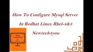 How To Configure Mysql server In redhat Linux Rhel-4&5