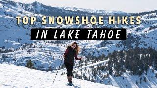 3 FANTASTIC Snowshoe Hikes in Lake Tahoe (Beginner Friendly!)